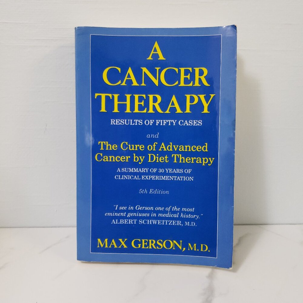 A Cancer Therapy by Max Gerson Diet self help book
